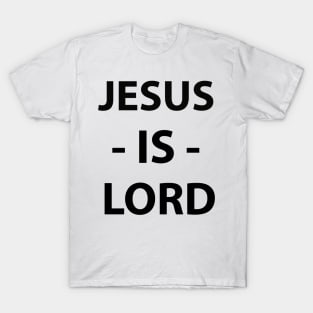 Jesus Is Lord Christian Church Worship Gift T-Shirt